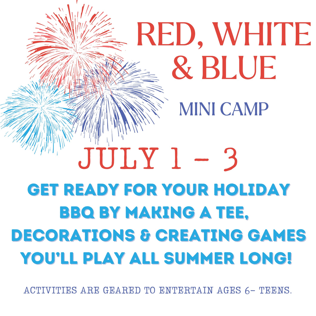 Red, White & Blue MINI CAMP 7/1 - 7/3