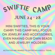 Load image into Gallery viewer, Swiftie Camp! 6/24 - 6/28

